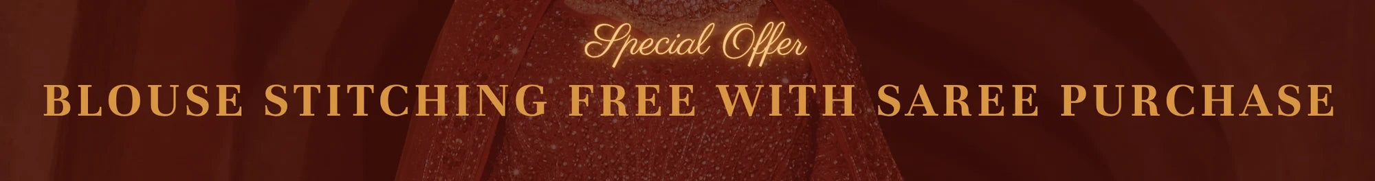 Custom blouse stitching free offer on saree purchase